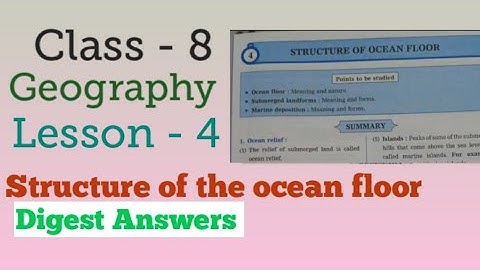 Class - 8 Geography Lesson 4 Structure of ocean floor Digest Question answers mh board.