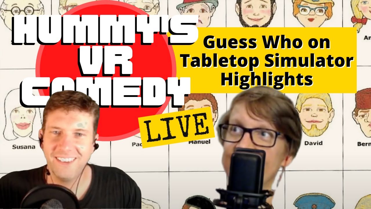 Guess Who on Tabletop Simulator Highlights with Hummy's VR Comedy