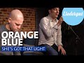 Orange Blue - She's got that light | UNPLUGGED | Liedergut-Wohnzimmer