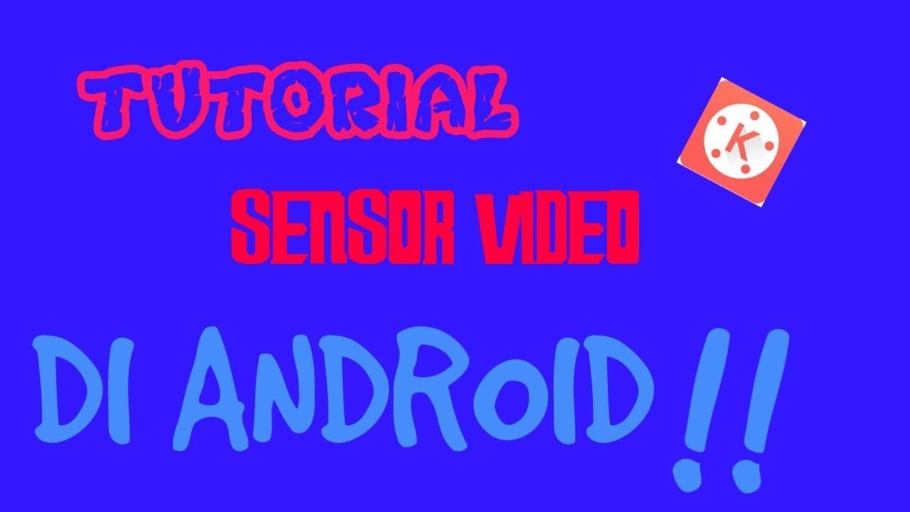 TUTORIAL SENSOR VIDEO DI ANDROID - YouTube