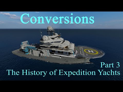 CONVERSION YACHTS - Part 3 in the Series on The History of Expedition Yachts
