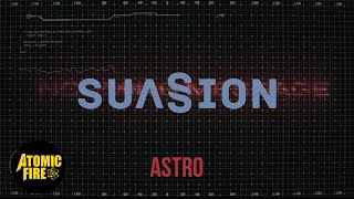 Suasion - Astro (Official Visualizer)