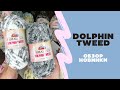 Новинка Dolphin Tweed - краткий обзор