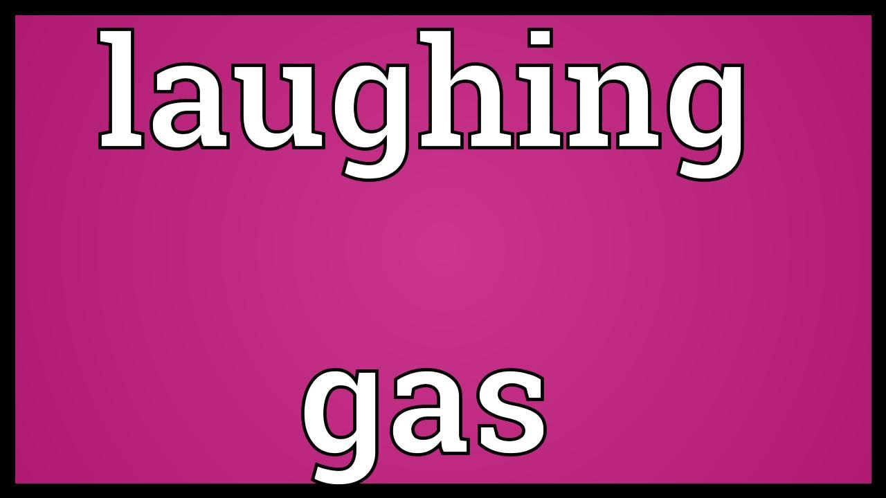 Laughing gas Meaning YouTube