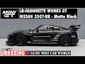 【MY MINI CAR WORLD】UNBOXING MINI GT 1/64 LB-SILHOUETTE WORKS GT NISSAN 35GT-RR - Matte Black