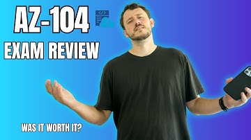 AZ-104 Review: What I Wish I Knew Before Taking the Exam