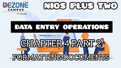 NIOS Plus Two Data Entry Operations Chapter 4 | Formatting Documents | Class 12 NIOS | Part 2