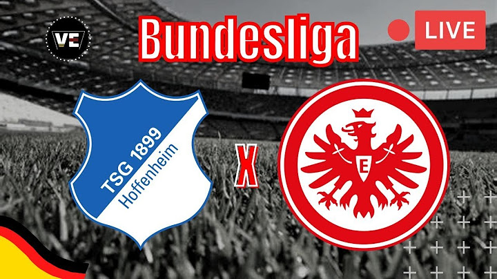 HOFFENHEIM x EINTRACHT FRANKFURT - AO VIVO EM PORTUGUÊS - 14ª RODADA DA BUNDESLIGA 21/22