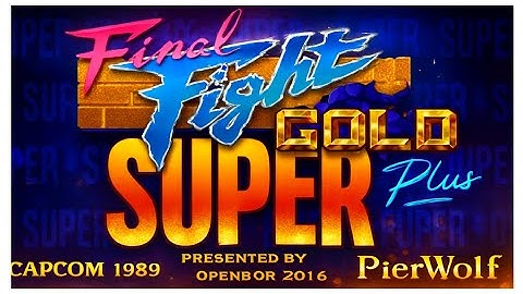Super Final Fight Gold Plus - the Latest PierWolf Project | OpenBoR Gamer