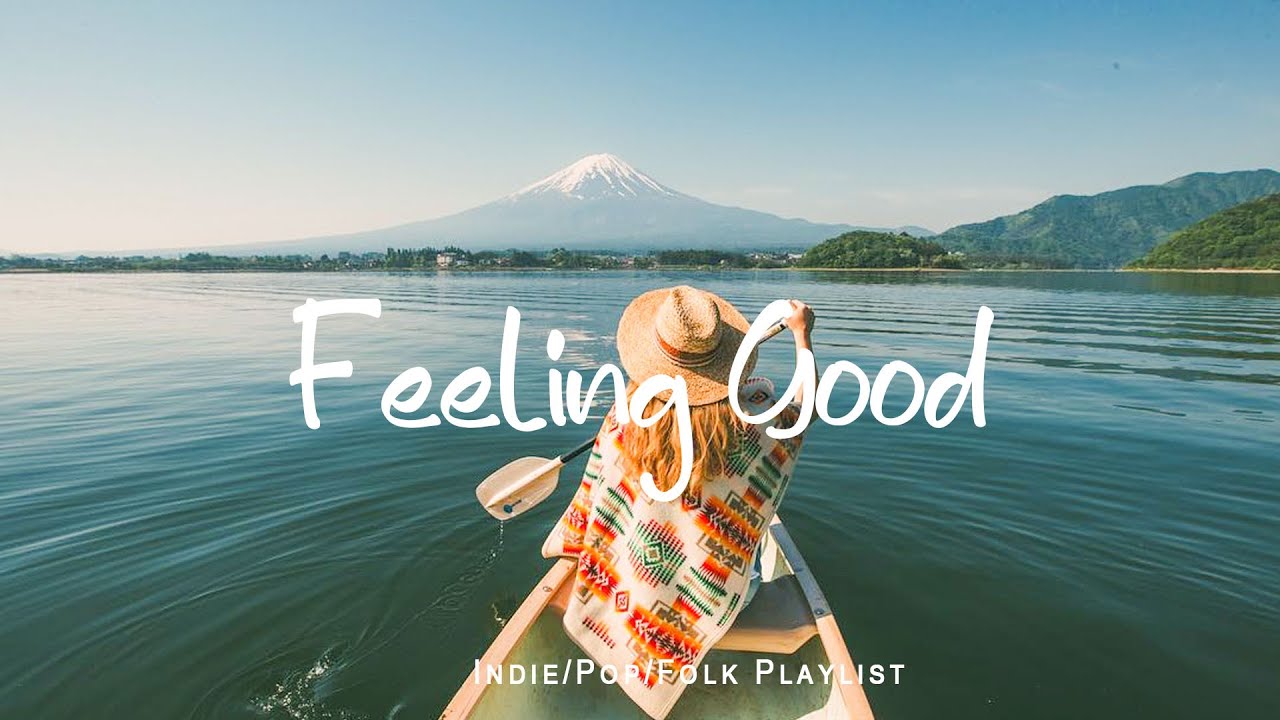 Feeling Good ☕ An Indie/Pop/Folk playlist for positive feelings and energy Feeling Good ☕ An Indie/Pop/Folk playlist for positive feelings and energy