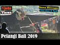 PELANGI BALI 2019 - ini yang di Tunggu tunggu Saat Akan Mengudara - Janggan Buntut Super Besar