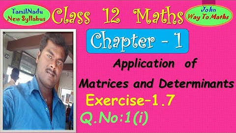 12th Maths/Exercise1.7 Q.No:1(i)/Application of Matrices & Determinants /TamilNaduSyllabus/JohnMaths