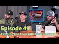 Evading the Cops with Travis Kennedy ( Episode 49 )