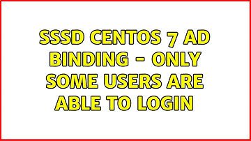 SSSD Centos 7 AD Binding - only some users are able to login