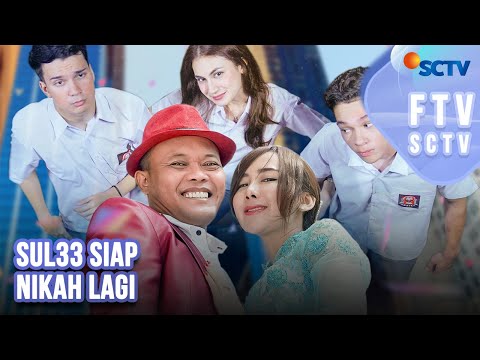 FTV SCTV Sule & Ucie Sucita - Sul33 Siap Nikah Lagi