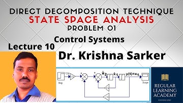 Lecture 10: Direct Decomposition Technique- State Space Analysis-Problem  01 / Control Systems