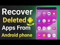 how to recover deleted apps from android phone