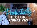 Productivity tips for creatives
