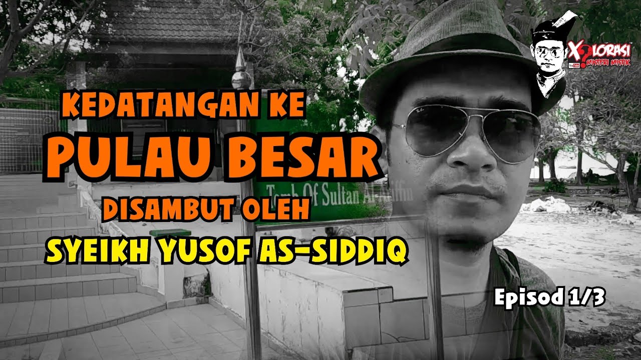 🔴 KEDATANGAN KE PULAU BESAR DISAMBUT OLEH SYEIKH YUSOF AS-SIDDIQ | MELAKA