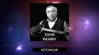 Tohir Rajabiy   Ko'chalar