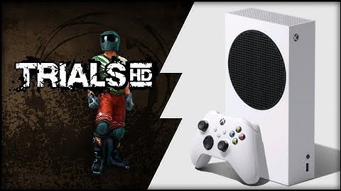 Xbox Series S | Trials HD | Backwards Compatible test