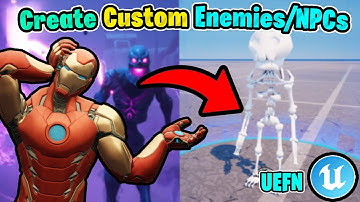 Creating Custom Enemies/NPCs In UEFN!