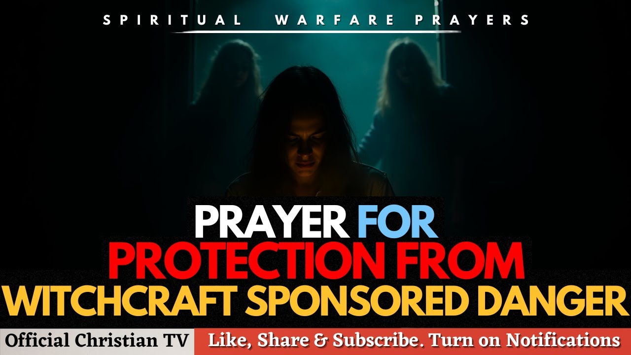 Spiritual Warfare Prayers for Protection from Danger