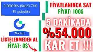 Ri̇sk Olmadan 5 Daki̇kada %54000 Kâr Yapmak Gate İo Startup Li̇stelenmemi̇ş Coi̇n Nasil Alinir ?