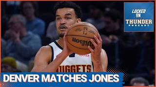 Denver MATCHES Spencer Jones Contract, OKC Thunder Roster Spot Opens