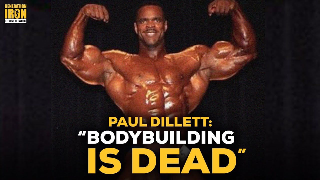 Paul Dillett "Bodybuilding Is Dead" YouTube