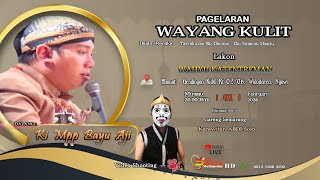 WAYANG KULIT DALANG KI MPP BAYU AJI LAKON WAHYU KATENTREMAN DALAM RANGKA TASYAKURAN