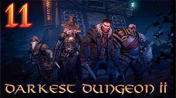 Aavak Streams Darkest Dungeon 2 – Part 11