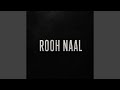 ROOH NAAL