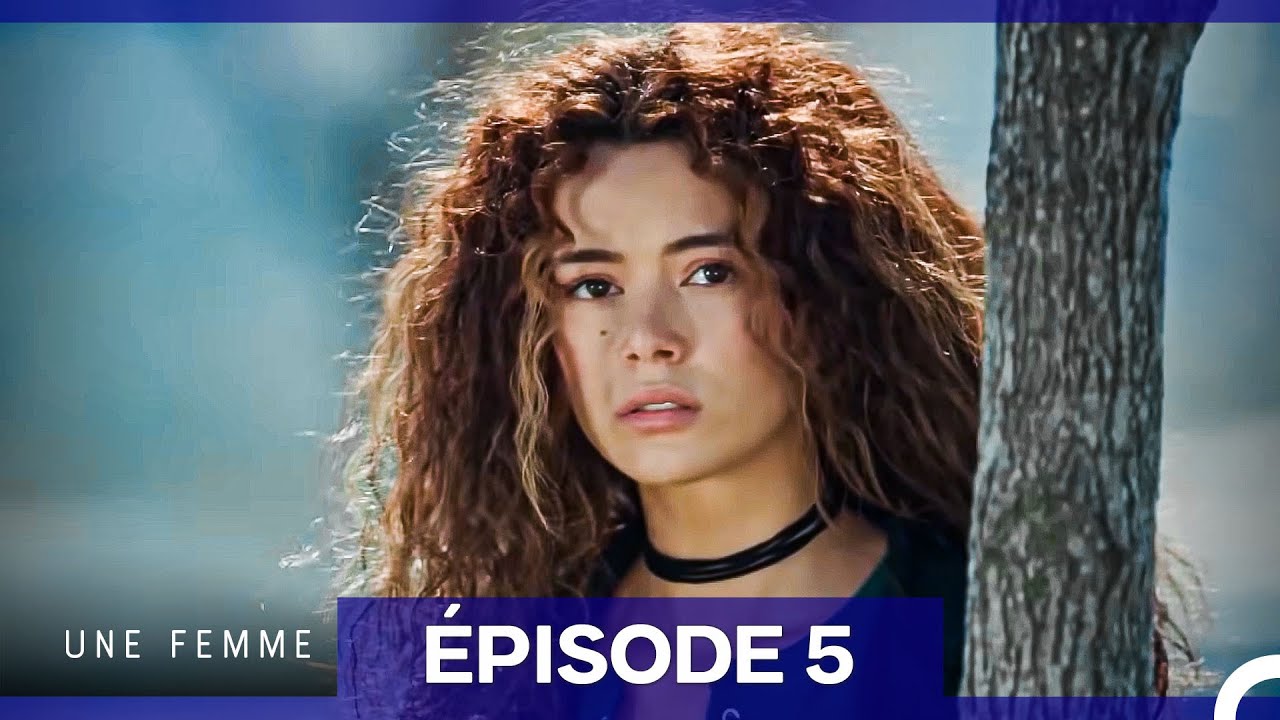 Une Femme Épisode 5 (Doublage en Français)