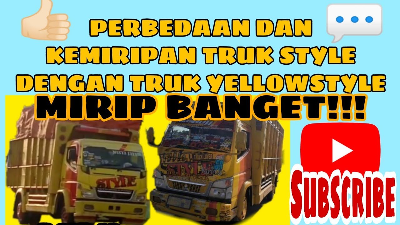 mirip bangettt PERBEDAAN  DAN  PERSAMAAN TRUK  STYLE 