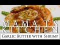 Garlic Butter with Shrimp | Tahiti Rey