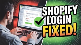 How to Fix Shopify Login Issues – Admin Access Problems Solved