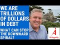 We are Trillions of Dollars in Debt - What Can Stop our Downward Spiral?