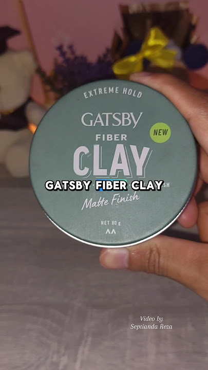 Gatsby Fiber Clay bikin rambutmu tetap oke