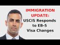 Immigration Update: USCIS Responds to EB-5 Investor Visa Changes