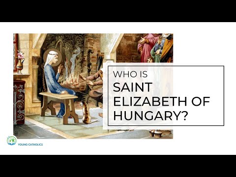 Who Is Saint Elizabeth of Hungary