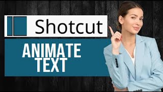 How to Animate Text in Shotcut | Add Moving Text Effect