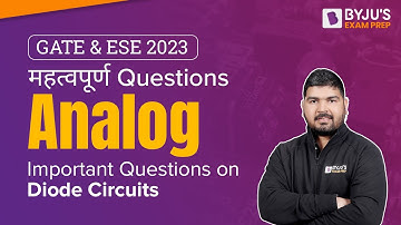 Important Questions on Diode Circuits | Analog in Hindi | GATE EE/ECE/IN 2023 | BYJU
