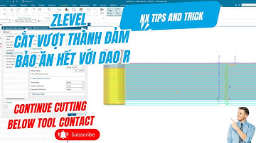 NX CAM | Zlevel cắt quá biên dạng thành với dao có R