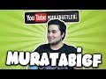 MURATABİGF - YouTube Muhabbetleri #7