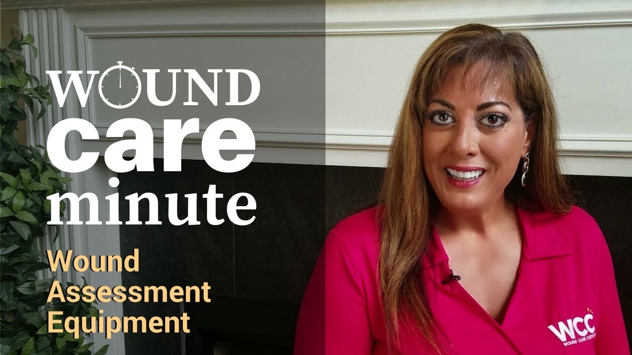 Wound Care Minute Wound Assessment Equipment & Supplies YouTube