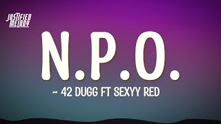 42 Dugg - N.P.O. Feat. Sexyy Red (Lyrics)