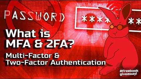 What is MFA & 2FA?