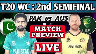 🔴ICC T20 WC 2ND SEMIFINAL : PAKISTAN vs AUSTRALIA PRE MATCH SHOW LIVE | PAK vs AUS LIVE PREIVEW