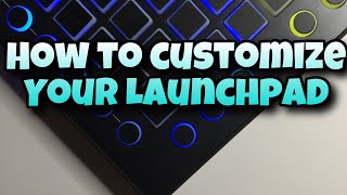How to customize Your Launchpad/Pro//Mk2 screenshot 1